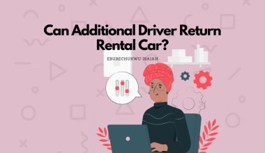 Can Additional Driver Return Rental Car?