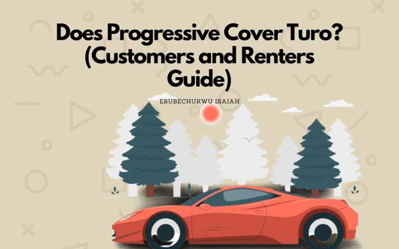 Does Progressive Cover Turo? (Customers and Renters Guide)