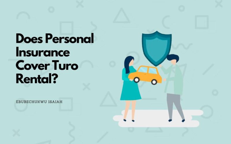 Does Personal Insurance Cover Turo Rental?