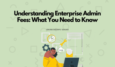 Understanding Enterprise Admin Fees: What You Need to Know