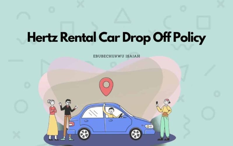 Hertz Rental Car Drop Off Policy