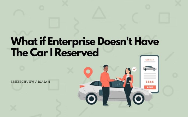 What if Enterprise Doesn't Have The Car I Reserved